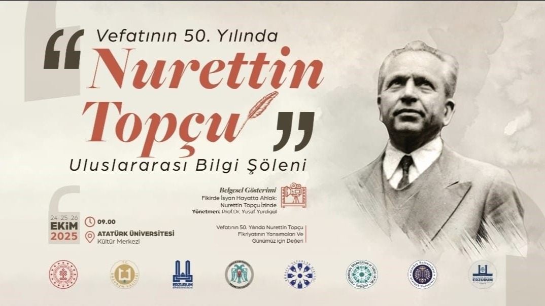 Memleketi Erzurum’dan Nurettin Topçu’ya vefa