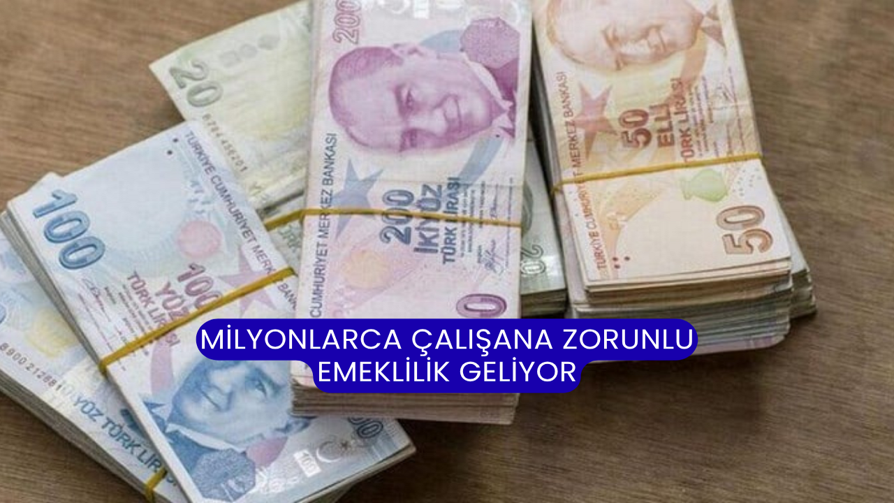 Milyonlarca Çalışana Zorunlu Emeklilik Geliyor