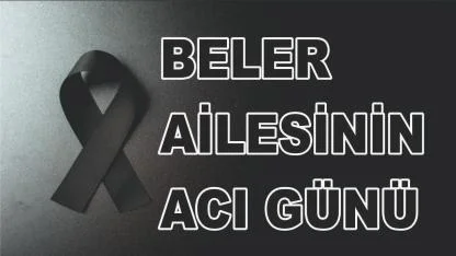 Patnoslu Beler Ailesinin Acı Günü