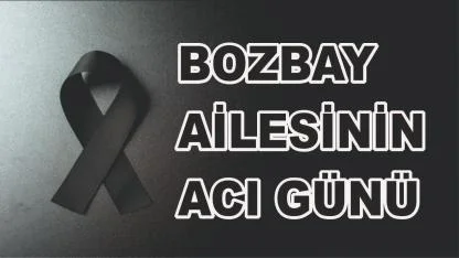 Patnoslu Bozbay Ailesinin Acı Günü