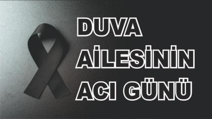 Patnoslu Duva Ailesinin Acı Günü