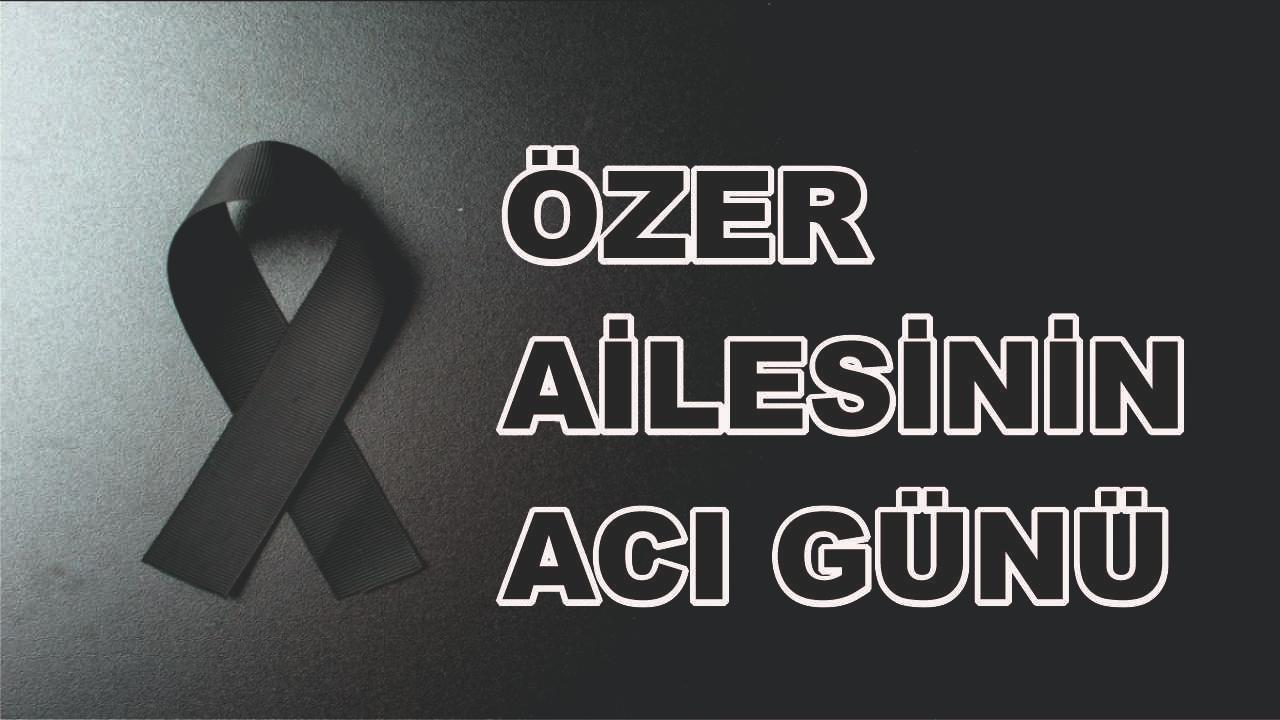 Patnoslu Özer Ailesinin Acı Günü