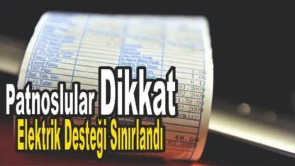 Patnoslular Dikkat: Elektrik Desteği Sınırlandı