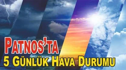 Patnos’ta 5 Günlük Hava Durumu