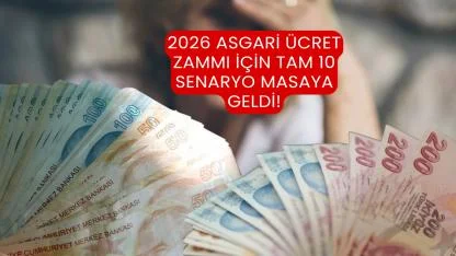 2026 Asgari Ücret Zammı İçin Tam 10 Senaryo Masaya Geldi
