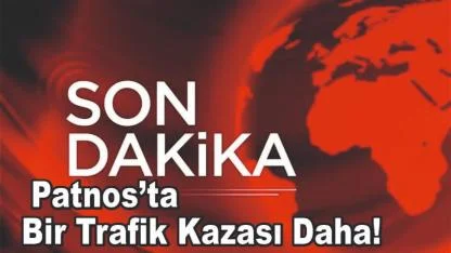 SON DAKİKA: Patnos’ta Trafik Kazası!