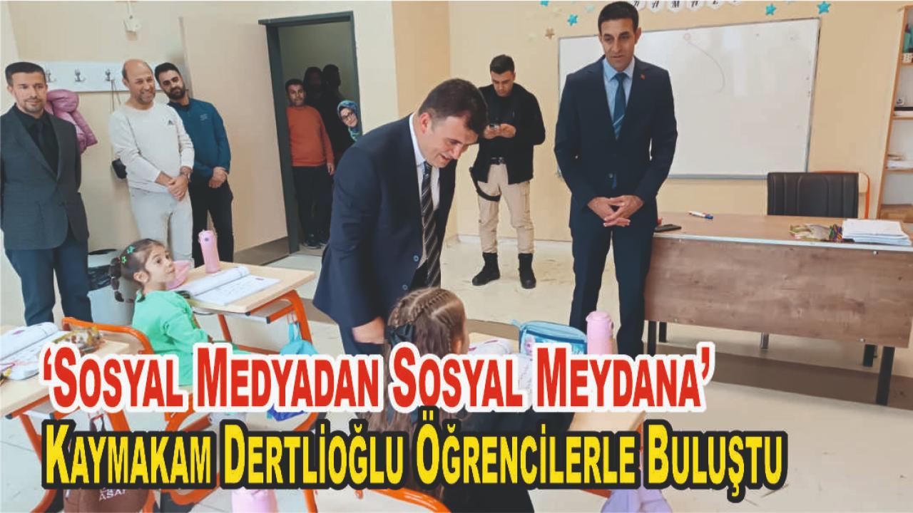 Sosyal Medyadan Sosyal Meydana: Kaymakam Dertlioğlu Gençlerle Buluştu