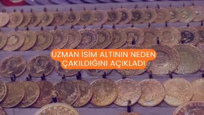 Uzman İsim Altının Neden Çakıldığını Açıkladı