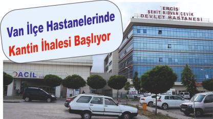 Van İlçe Devlet Hastahane  Kantinleri Kiraya Verilecek