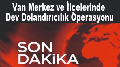 Van Merkezli Dev Dolandırıcılık Operasyonu: 146 Milyon TL’lik Vurgun!