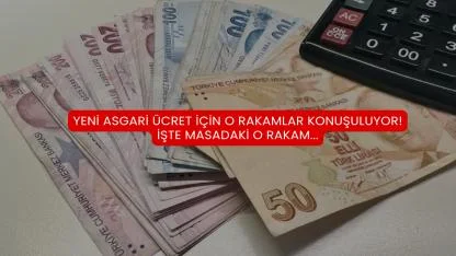 Yeni Asgari Ücret İçin O Rakamlar Konuşuluyor! İşte Masadaki O Rakam...