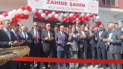 Zahide Şahin Aile Sağlık Merkezi Açılışı