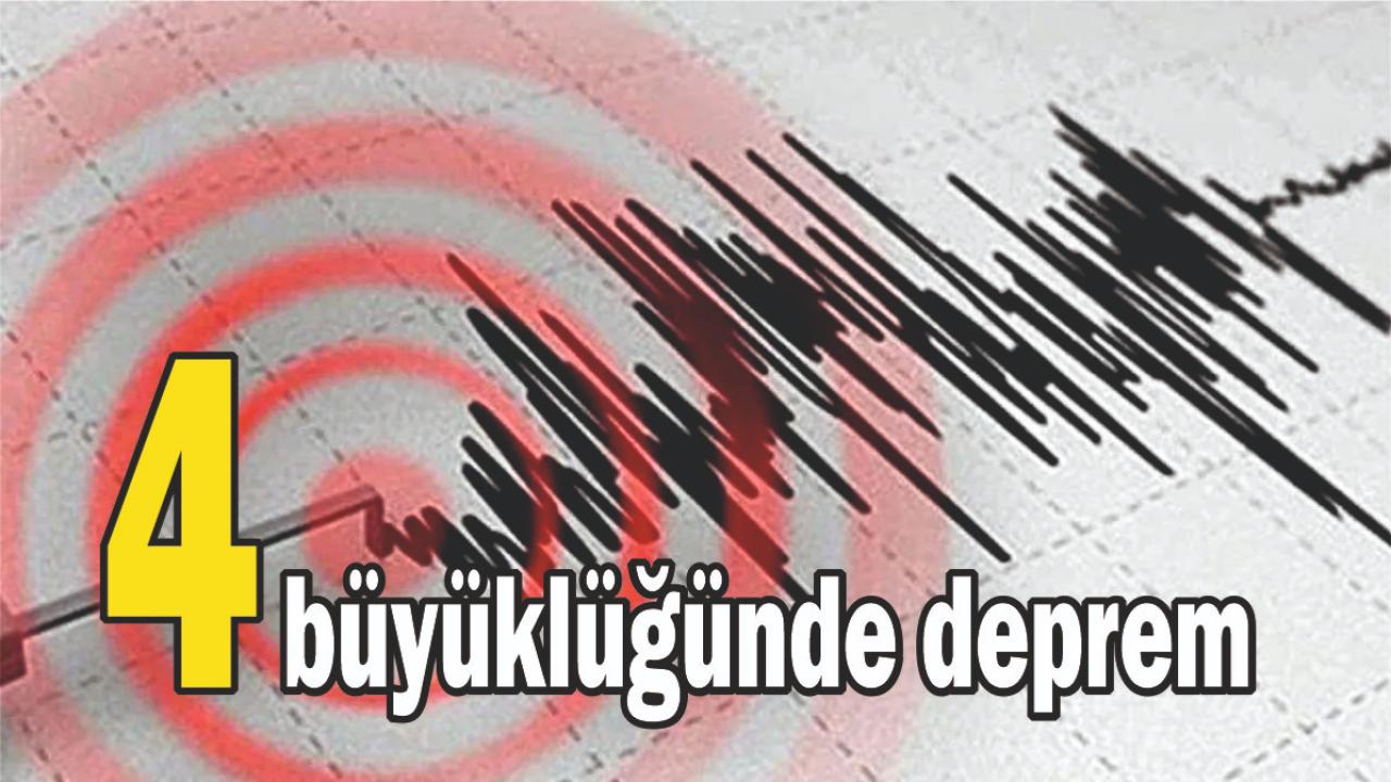 4 büyüklüğünde deprem