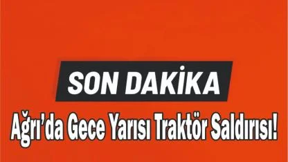 Ağrı Eleşkirt’te Şok Olay!