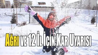 Ağrı ve 12 İl İçin Kar Uyarısı