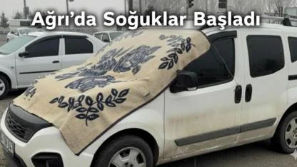 Ağrı’da Soğuklar Kendini Hissettirdi, Araçlar Battaniyeyle Isınıyor
