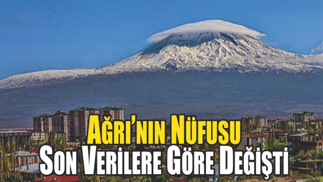 Ağrı’nın Nüfusu Son Verilere Göre Düştü