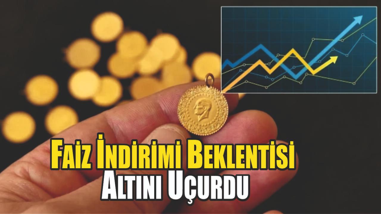 Faiz İndirimi Beklentisi Altını Uçurdu