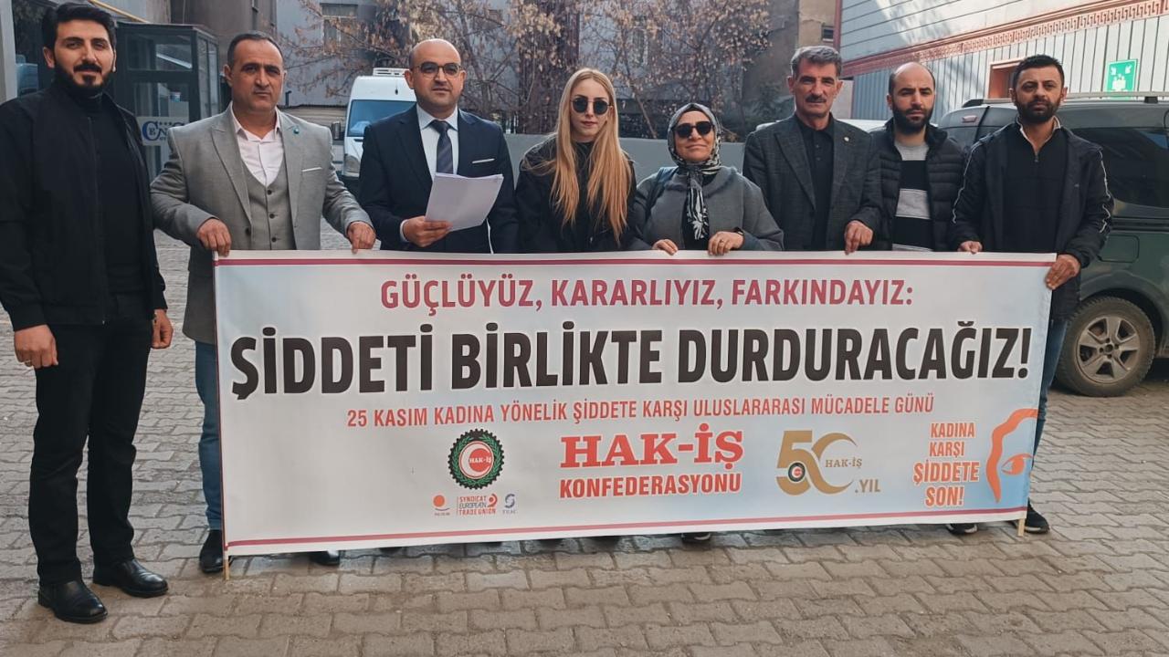 HAK-İŞ Ağrı İl Başkanlığı: “Şiddetin Karşısında Birlikte Duruyoruz”