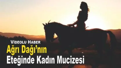 Kadın Eli Değdi, Ağrı Dağı’nın Eteği Cennete Döndü