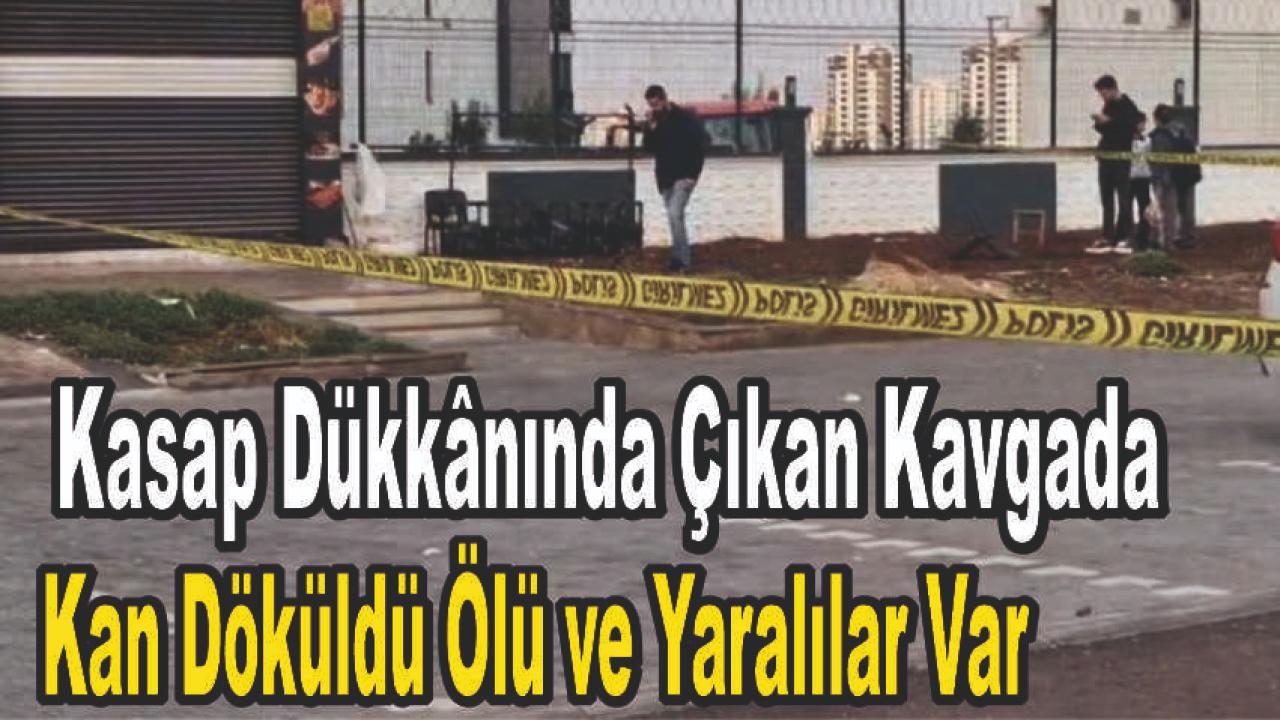 Kasap Dükkânında Çıkan Kavgada Kan Döküldü: Ölü ve Yaralılar Var