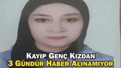 Kayıp Genç Kızdan 3 Gündür Haber Alınamıyor