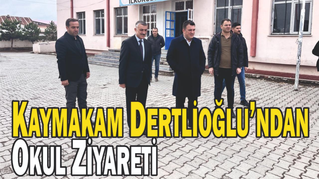 Kaymakam Dertlioğlu’ndan Okul Ziyareti