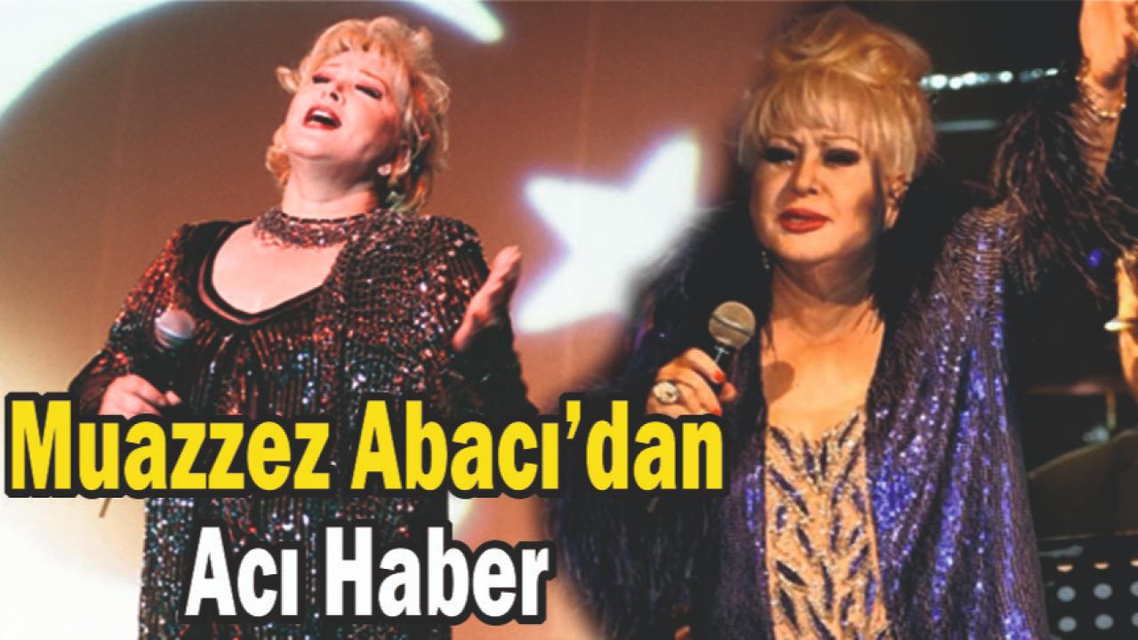 Muazzez Abacı’dan Acı Haber: Doğum Gününde Hayatını Kaybetti