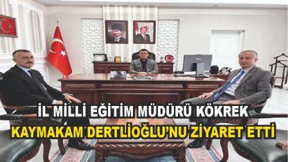 Müdür Kökrek'ten Kaymakam Dertlioğlu'na Ziyaret
