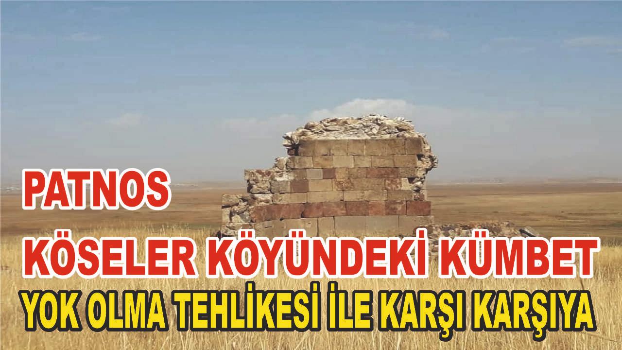 Patnos Köseler Köyündeki Tarihi Kümbet