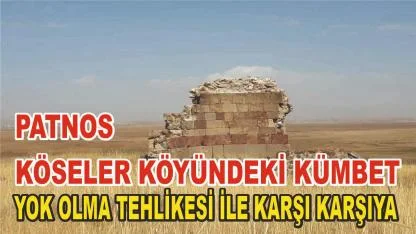Patnos Köseler Köyündeki Tarihi Kümbet