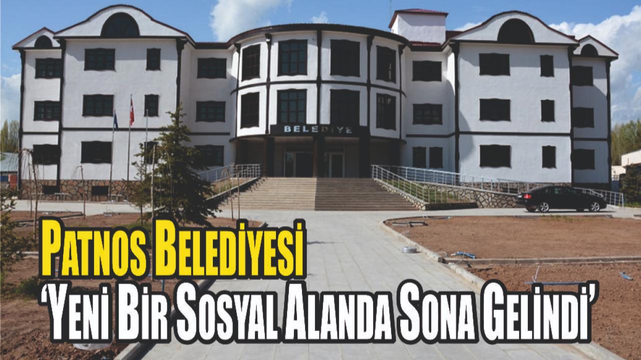 Patnos’a Yeni Bir Sosyal Alan Geliyor