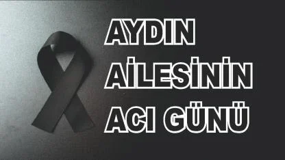 Patnoslu Aydın Ailesinin Acı Günü