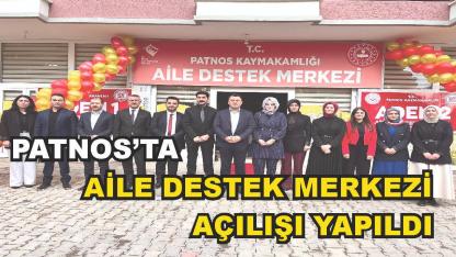 Patnos'ta Aile Destek Merkezi Açıldı