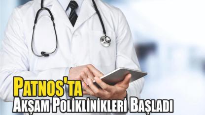 Patnos'ta Akşam Poliklinikleri Başladı