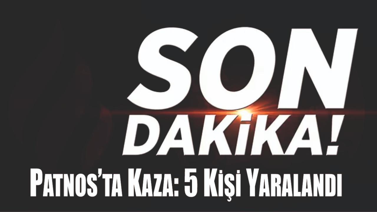 Patnos’ta Kaza: 5 Kişi Yaralandı