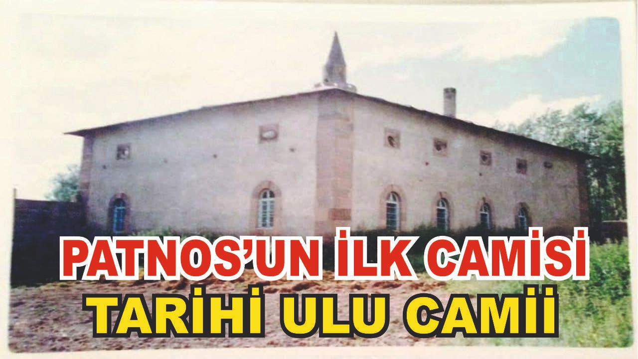 Patnos&#039;un İlk Camisi;Tarihi Ulu Camii