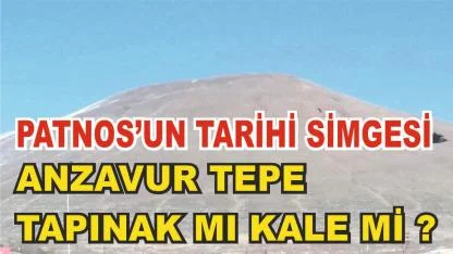 Patnos'un Tarihi Simgesi Anzavur