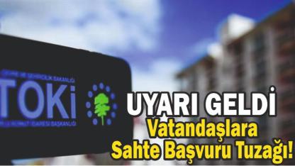 TOKİ Dolandırıcılığı: Vatandaşlara Sahte Başvuru Tuzağı!