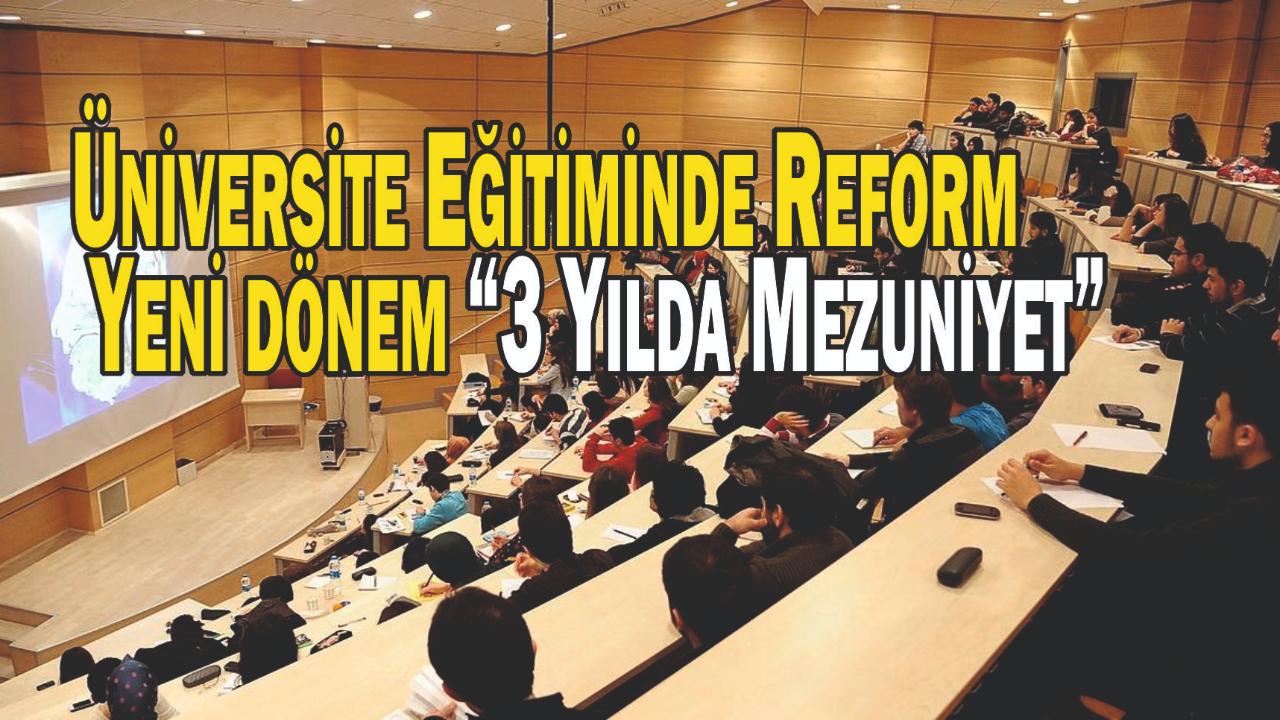 Üniversite Eğitiminde Reform: Yeni dönem “3 Yılda Mezuniyet”