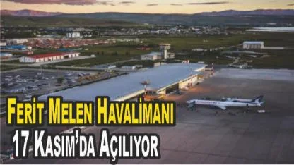 Van Ferit Melen Havalimanında Uçuşlar 17 Kasım’da Başlıyor