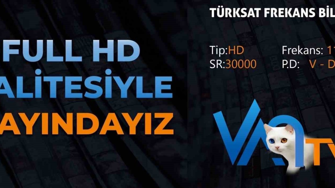 Van TV artık full HD kalitesiyle yayında