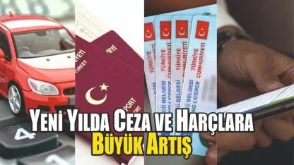Yeni Yılda Harç ve Trafik Cezalarına %25,49 Oranında Artış Geliyor