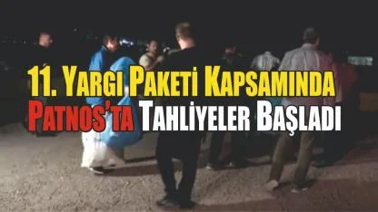 11. Yargı Paketi Kapsamında Patnos’ta Tahliyeler Başladı