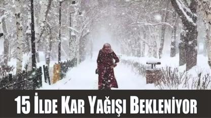 15 İlde Kar Yağışı Bekleniyor