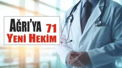71 Yeni Hekim Ağrı’da Göreve Başlayacak