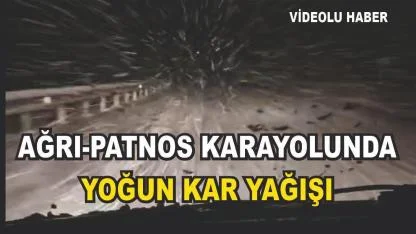 Ağrı Genelinde Yoğun Kar Yağışı