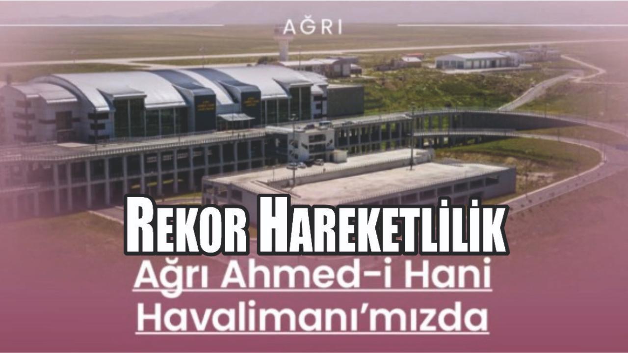 Ağrı Havalimanı’nda Rekor Hareketlilik