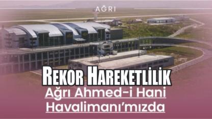 Ağrı Havalimanı’nda Rekor Hareketlilik