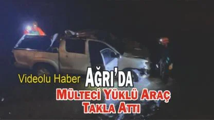 Ağrı’da inanılmaz kaza